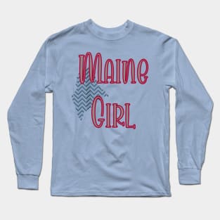 Maine Girl Long Sleeve T-Shirt